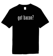 Got Bacon? Shirt